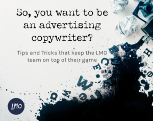 So, you want to be an advertising copywriter?